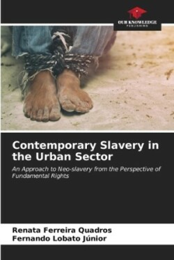 Contemporary Slavery in the Urban Sector