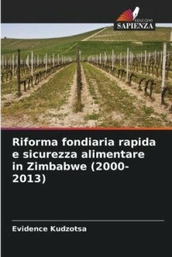 Riforma fondiaria rapida e sicurezza alimentare in Zimbabwe (2000-2013)