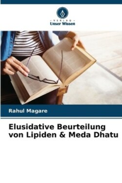 Elusidative Beurteilung von Lipiden & Meda Dhatu