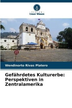 Gefährdetes Kulturerbe