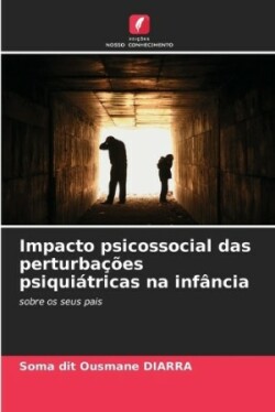 Impacto psicossocial das perturbações psiquiátricas na infância