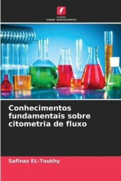 Conhecimentos fundamentais sobre citometria de fluxo