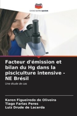 Facteur d'émission et bilan du Hg dans la pisciculture intensive - NE Brésil