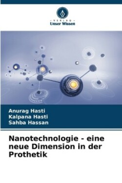 Nanotechnologie - eine neue Dimension in der Prothetik