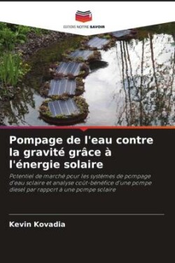 Pompage de l'eau contre la gravité grâce à l'énergie solaire