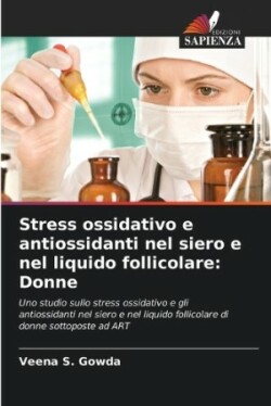 Stress ossidativo e antiossidanti nel siero e nel liquido follicolare