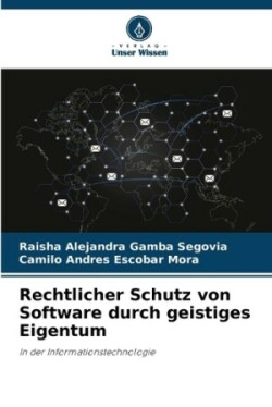 Rechtlicher Schutz von Software durch geistiges Eigentum