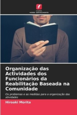 Organização das Actividades dos Funcionários da Reabilitação Baseada na Comunidade