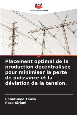 Placement optimal de la production décentralisée pour minimiser la perte de puissance et la déviation de la tension.