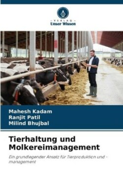 Tierhaltung und Molkereimanagement