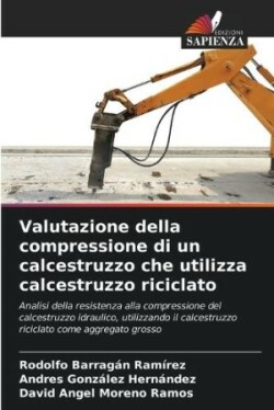 Valutazione della compressione di un calcestruzzo che utilizza calcestruzzo riciclato