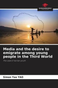 Media and the desire to emigrate among young people in the Third World