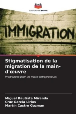Stigmatisation de la migration de la main-d'oeuvre
