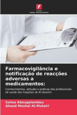 Farmacovigilância e notificação de reacções adversas a medicamentos