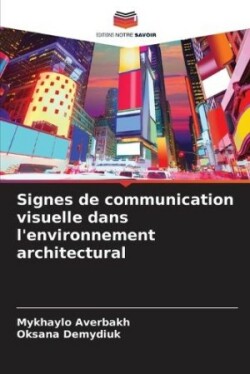 Signes de communication visuelle dans l'environnement architectural