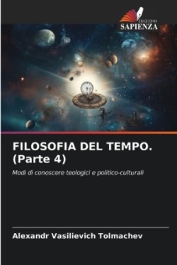 FILOSOFIA DEL TEMPO. (Parte 4)