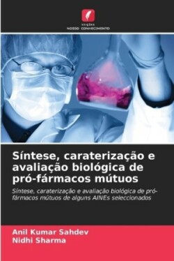 Síntese, caraterização e avaliação biológica de pró-fármacos mútuos