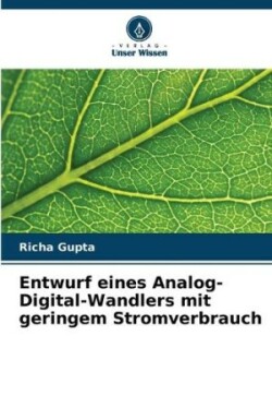 Entwurf eines Analog-Digital-Wandlers mit geringem Stromverbrauch