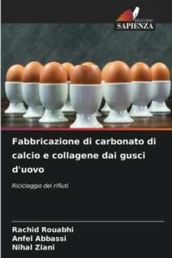 Fabbricazione di carbonato di calcio e collagene dai gusci d'uovo