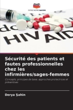 Sécurité des patients et fautes professionnelles chez les infirmières/sages-femmes