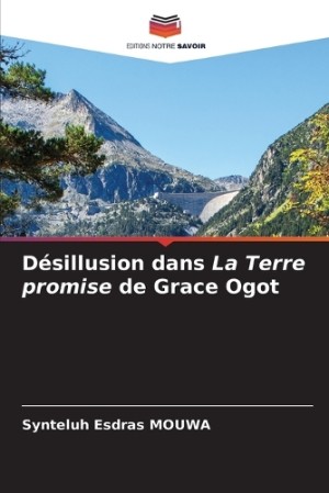 Désillusion dans La Terre promise de Grace Ogot