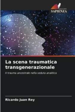 scena traumatica transgenerazionale