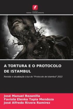 Tortura E O Protocolo de Istambul