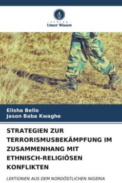 Strategien Zur Terrorismusbekämpfung Im Zusammenhang Mit Ethnisch-Religiösen Konflikten