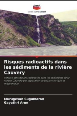 Risques radioactifs dans les sédiments de la rivière Cauvery