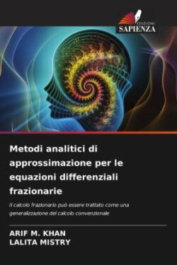 Metodi analitici di approssimazione per le equazioni differenziali frazionarie