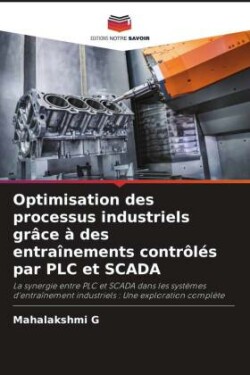 Optimisation des processus industriels grâce à des entraînements contrôlés par PLC et SCADA