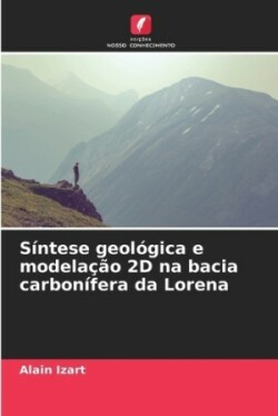 Síntese geológica e modelação 2D na bacia carbonífera da Lorena