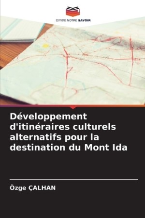 Développement d'itinéraires culturels alternatifs pour la destination du Mont Ida
