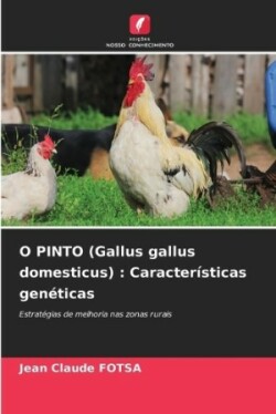 O PINTO (Gallus gallus domesticus)