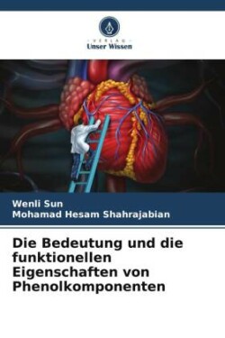 Die Bedeutung und die funktionellen Eigenschaften von Phenolkomponenten