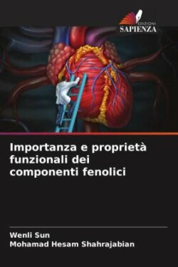 Importanza e proprietà funzionali dei componenti fenolici