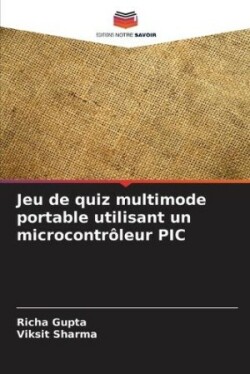 Jeu de quiz multimode portable utilisant un microcontrôleur PIC