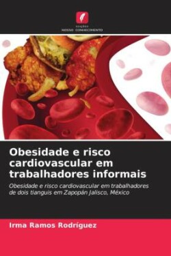 Obesidade e risco cardiovascular em trabalhadores informais