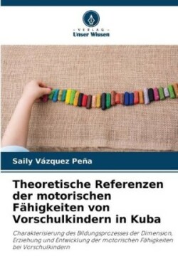 Theoretische Referenzen der motorischen Fähigkeiten von Vorschulkindern in Kuba