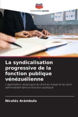 syndicalisation progressive de la fonction publique vénézuélienne