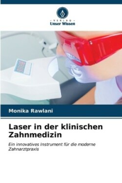 Laser in der klinischen Zahnmedizin