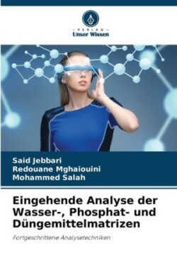 Eingehende Analyse der Wasser-, Phosphat- und Düngemittelmatrizen