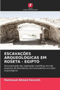 Escavações Arqueológicas Em Roseta - Egipto