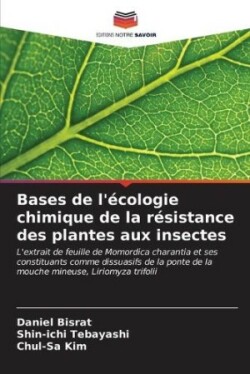 Bases de l'écologie chimique de la résistance des plantes aux insectes