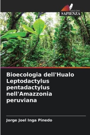 Bioecologia dell'Hualo Leptodactylus pentadactylus nell'Amazzonia peruviana