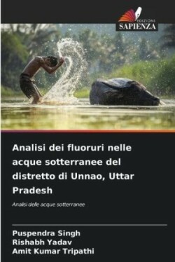 Analisi dei fluoruri nelle acque sotterranee del distretto di Unnao, Uttar Pradesh