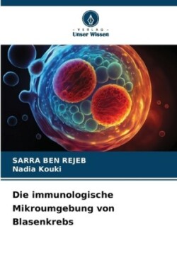 immunologische Mikroumgebung von Blasenkrebs