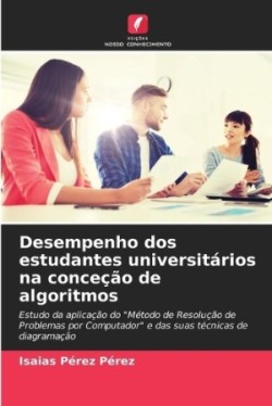 Desempenho dos estudantes universitários na conceção de algoritmos