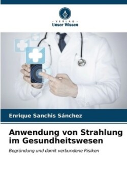 Anwendung von Strahlung im Gesundheitswesen