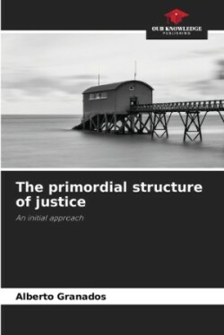 primordial structure of justice